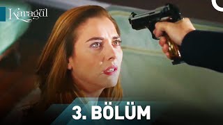 Karagül 3. Bölüm