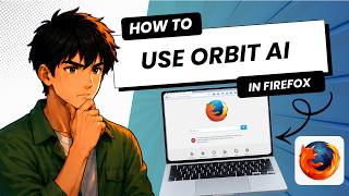 How to Use Mozilla Orbit AI Assistant Extension for Firefox (Tested) screenshot 5