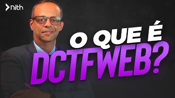 Saiba o que é DCTFWeb | Nith Treinamentos