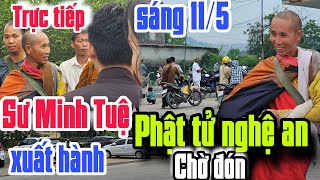 Trực Tiếp Sư Minh Tuệ Mới Nhất Ngày 115 Cùng Phật Tử Nghệ An