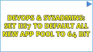 Celebrity DevOps & SysAdmins: Set IIS7 to default all new app pool to 64 bit Profile