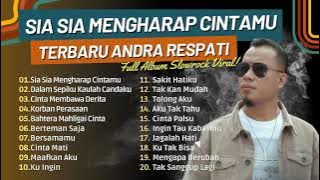 ANDRA RESPATI - SIA SIA MENGHARAP CINTAMU | DALAM SEPIKU KAULAH CANDAKU || LAGU POP TANPA IKLAN