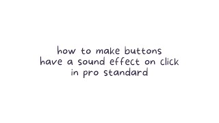 how to make buttons have a sound effect on click [PRO STANDARD] Net Worth