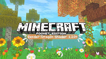 Render Dragon 1.20+ SHADER available for Minecraft Bedrock/MCPE ☀️