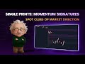 Single Prints: Momentum Signatures