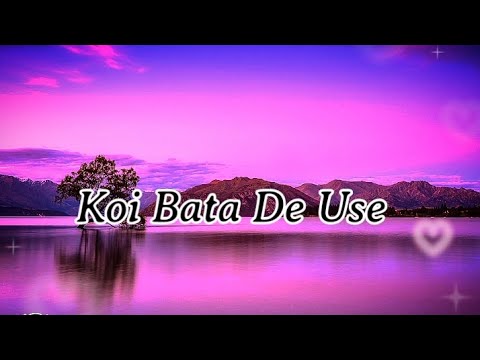 Koi Bata De Use Songs In Lyrics Sofia Kaif Songs  Enjoy The Song With Lyrics