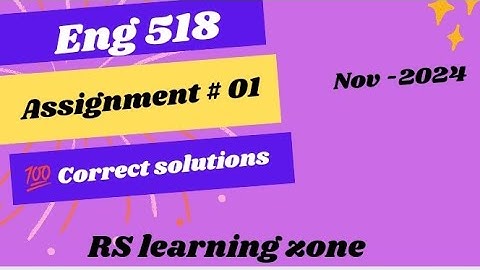 ENG518 ASSIGNMENT 1 solution 2024 |100%correct solution