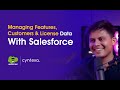 How Does Salesforce Helps To Manage The Features, Customers, and License Their Data?