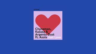 Just Love Feat. Azola - Chynaman, Kususa & Argento Dust (Original Mix)