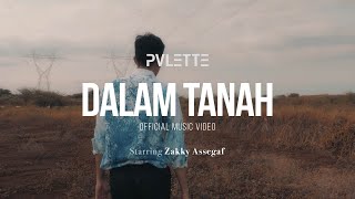 PVLETTE - Dalam Tanah (Official Music Video)
