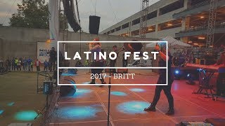 BRITT - Latino Fest 2017