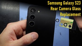Samsung Galaxy S23 Rear Camera Glass Replacement