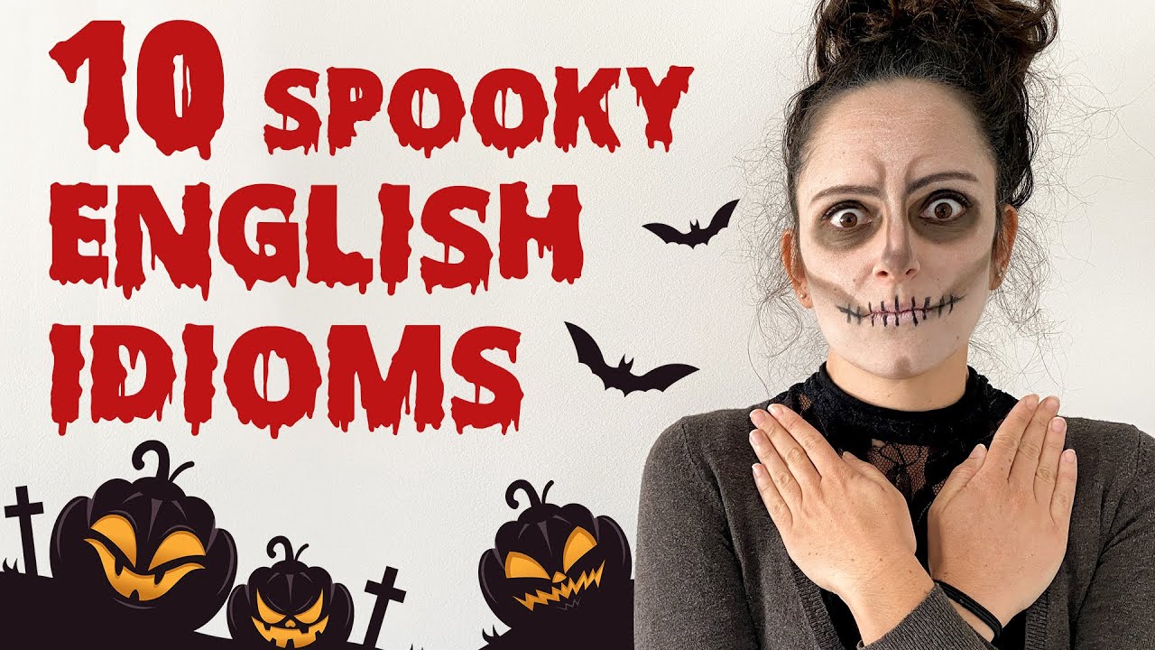 spooky english idioms