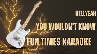 HELLYEAH - You Wouldn't Know [Karaoke] | Fun Times Karaoke Wealth
