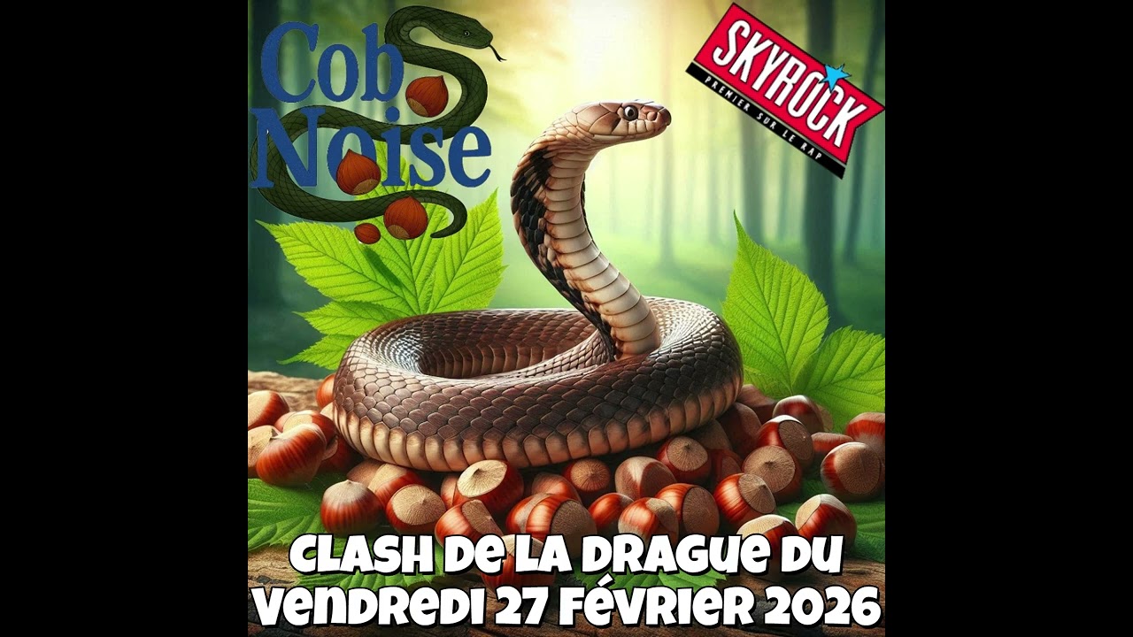 Clash de la drague du Vendredi 27 Février 2026