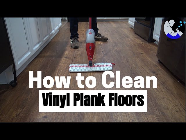 How To Clean Vinyl Plank Flooring