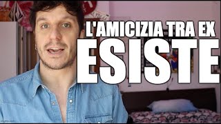 L'AMICIZIA TRA EX ESISTE!!! - SENZA TAGLI