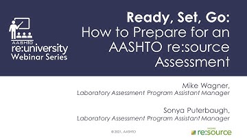 AASHTO re:university Webinar Series: Ready, Set, Go: How to Prepare for an Assessment