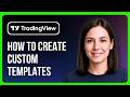 How To Create Custom Templates In Tradingview