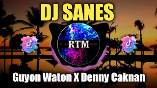 DJ Sanes - GuyonWaton X Denny Caknan Remix Terbaru Full Bass 2023