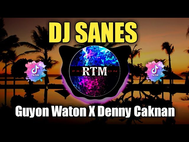 DJ Sanes - GuyonWaton X Denny Caknan Remix Terbaru Full Bass 2023 class=