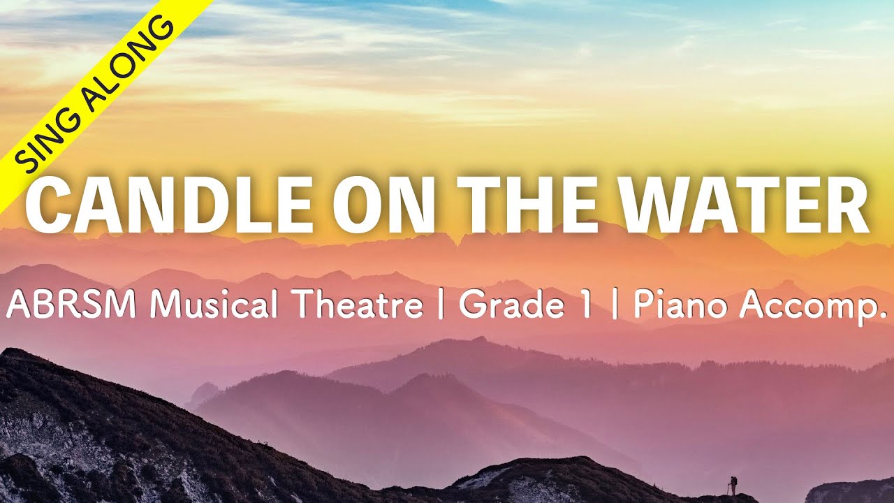 [Sing along] Candle on the Water Piano ABRSM Musical Theatre Grade 1 YouTube