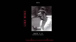 Like Mike - Back 2 U Soundsider Remix