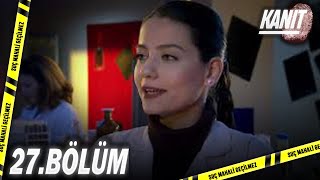 Kanıt 27 Bölüm - Full Bölüm