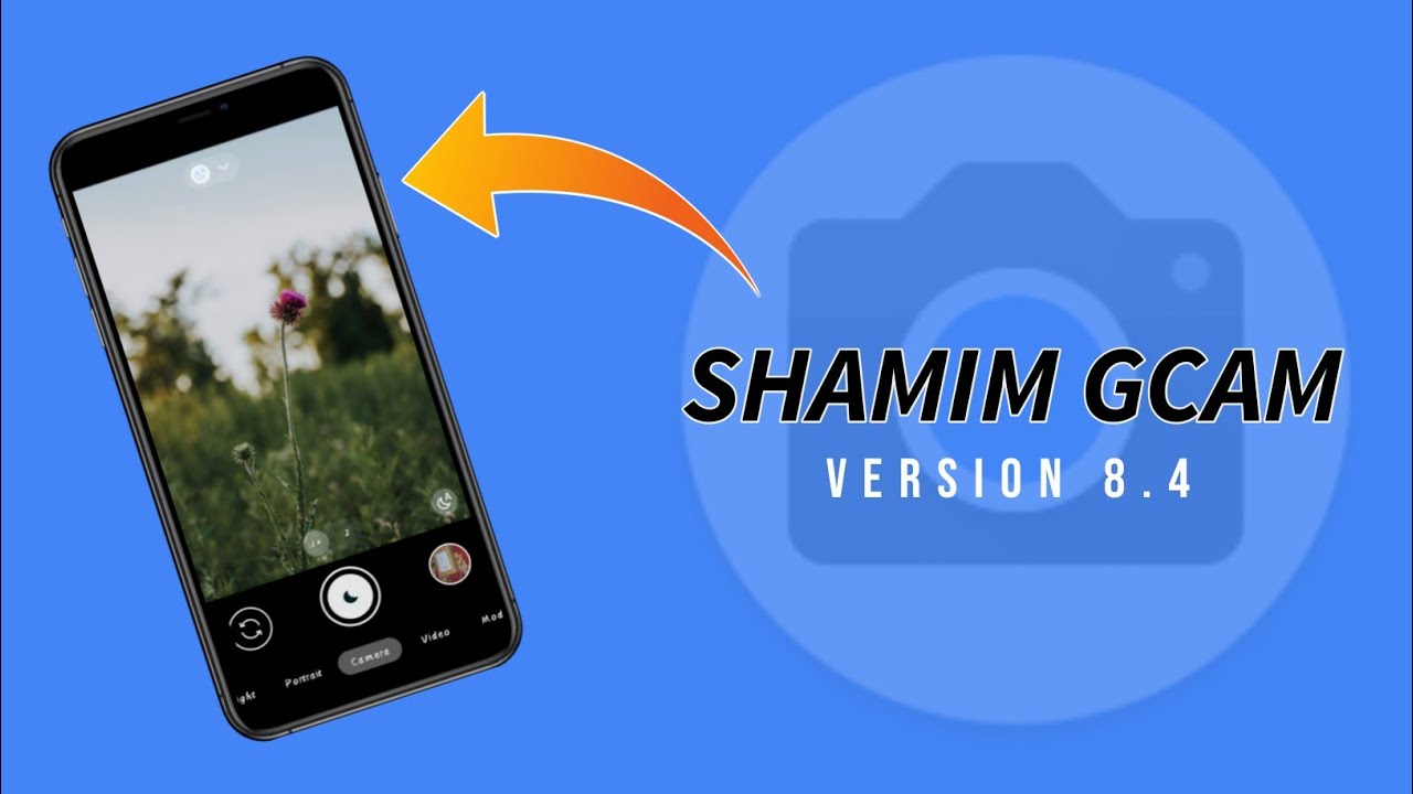 How to Download Shamim 8.4 Gcam || Shamim 8.4 Google Camera