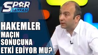 Spor Sayfası|Süper Lig'de Hakemler Maçların Sonucuna Etki Ediyor Mu? | 15.05.2019