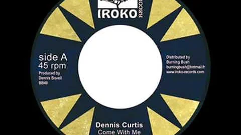 Dennis Curtis - Come With Me & Version