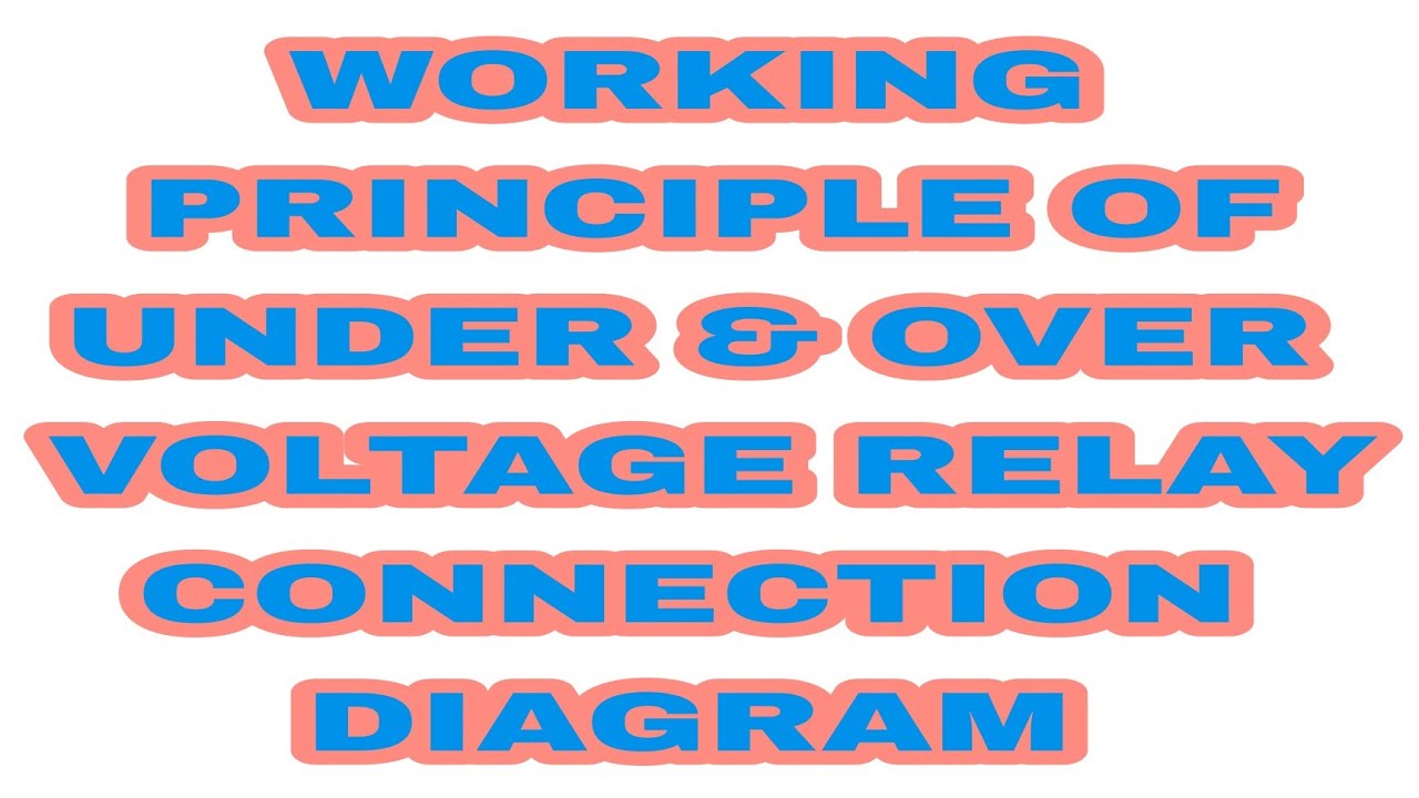 Working of under and over voltage relay working and protection electrical videos YouTube