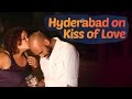 Hyderabad On Kiss of Love | #StayHome