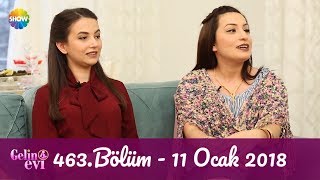 Gelin Evi 463.Bölüm | 11 Ocak 2018