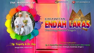 Live Karawitan ENDAH LARAS // Wedding YUANDA & EKA ( Bayanan,Jambeyan,Sambirejo,Sragen ) MARS AUDIO