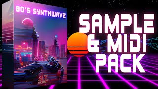 THE BEST 80'S SYNTHWAVE Sample And MIDI Pack