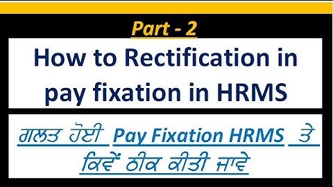 Rectification pay fixation of 6th pay commission on HRMS part II