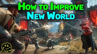 New World - How to Improve the Game (My Thoughts)