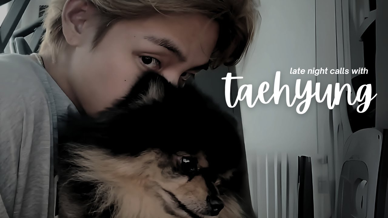 bts week: late night calls with taehyung (pov: petty argument)