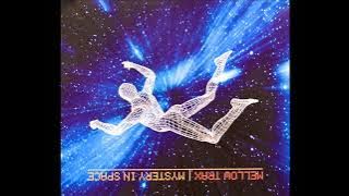 Mellow Trax - Mystery In Space (Kick In Ya Face Short Cut) (1999)