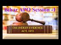 BIHAR APO- EVIDENCE ACT SESSION -1