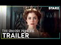 The spanish princess part 2  official trailer  starz