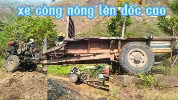 Xe công nông lên dốc cao /agricultural vehicles go uphill#NayRơn2 #nayron2