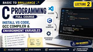 How to Install VS Code & GCC Compiler for C Programming | Environment Variables | Lecture 2