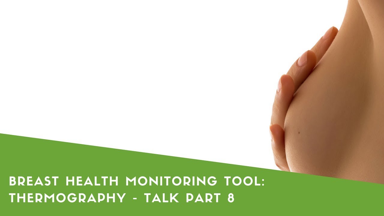 mammography technologist A better approach to Breast Monitoring: THERMOGRAPHY [talk part 8]