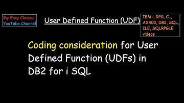 Coding consideration for User Defined Function UDFs in DB2 for i SQL