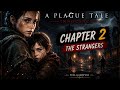A Plague Tale Innocence Chapter 2 – The Strangers 😨🔥 | Full Gameplay📄