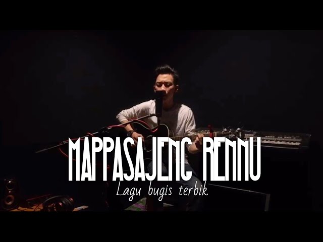 LAGU BUGIS TERBAIK MAPPASAJANG RENNU COVER AGUNG FANY cipt. ALEX MASSI class=