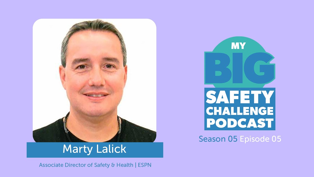 My Big Safety Challenge S5 E5- Marty Lalick, ESPN