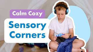 Our Top 10 Tools for a Sensory Calm Down Corner